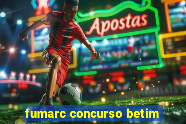 fumarc concurso betim
